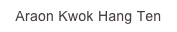 Araon Kwok Hang Ten