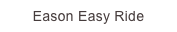 Eason Easy Ride