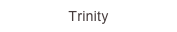 Trinity