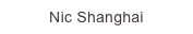 Nic Shanghai